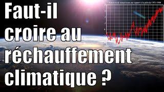 Faut-il croire au réchauffement climatique ?