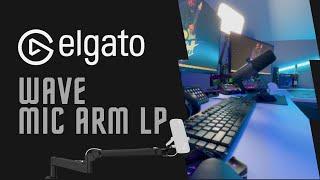 Elgato Wave Mic Arm LP - Unbox & Setup