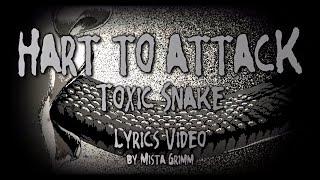 Hart To Attack - Toxic Snake (Lyrics Video)