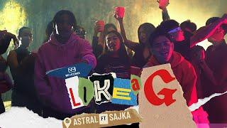 Like A G - Astral ft SAJKA (Prod.NichoeMix)(OMV)