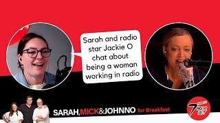 Sarah and Jackie O chat about being a woman working in radio