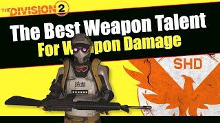 Best Weapon Talent For Weapon Damage In The Division 2