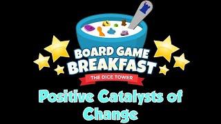 Board Game Breakfast - Positive Catalysts of Change
