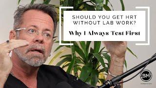 Should You Get HRT Without Lab Work? Why I Always Test First