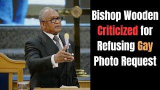 Bishop Patrick Wooden Refuses Photo with Gay Man