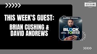 Former NFL Linebacker Brian Cushing & Patriots C David Andrews | Block Forever