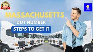 Massachusetts DOT Number | How do i get a dot number in Massachusetts