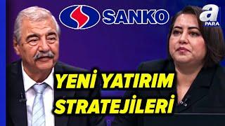 SANKO Holding Onursal Başkanı Abdülkadir Konukoğlu: "Mevcut Program Uygulanmak Zorunda!" | A Para