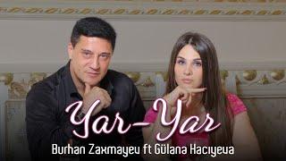 Burhan Rəşidov & Gülanə Hacıyeva - Yar - Yar (Official Video)