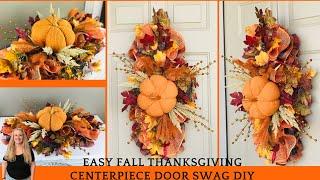 EASY AND HIGH-END FALL/THANKSGIVING CENTERPIECE DOOR SWAG GARLAND TUTORIAL DESIGNER FLORAL WREATH