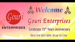 GOURI ENTERPERISES 15th YEARS ANNIVERSARY CELBRATE 2024