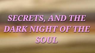 SECRETS, AND THE DARK NIGHT OF THE SOUL ~Tarot Reading ~Shannon Hensley is Live