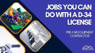 Jobs You Can Do With a D-34 License! Pre-Fabricated Equipment Contractor in California! CSLB Review!