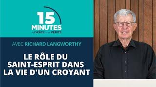 Le rôle du Saint-Esprit dans la vie d'un croyant #5 | Richard Langworthy