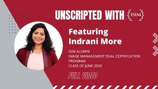 Unscripted With ISIM Featuring Indrani More | Full Video | ISIM Alumni Student Testimonial