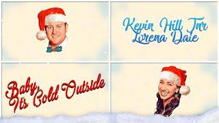 Baby, It's Cold Outside Cover by Kevin Hill Jnr & Lorena Dale