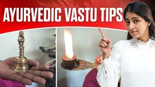 8 AYURVEDIC VASTU TIPS FOR POSITIVITY AT HOME | NO COST | SHLLOKA