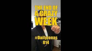 #DailyJonas 014 - CRAZY WEEK SPECIAL