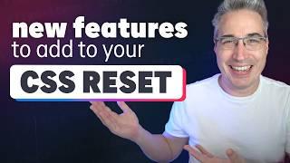 Under the radar CSS features for your CSS reset