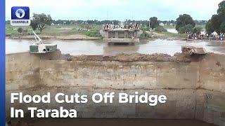 Motorists Experience Difficulty As Bridge Is Cut Off In Taraba