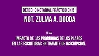 Derecho Notarial Práctico en 5´ - Not. Zulma A. Dodda