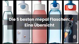 【MEPAL FLASCHE】Die 5 besten mepal Flaschen: Eine Übersicht 