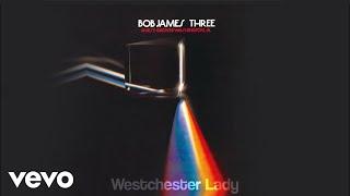 Bob James - Westchester Lady (audio)