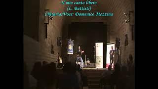 Il mio canto libero (L. Battisti) - Chitarra/Voce Domenico Mezzina