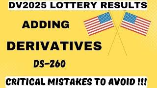 DERIVATIVES ( Visa can be denied if you make this critical mistakes) | DV2025 | GREENCARD LOTTERY