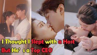 Help! I Thought I Slept with a Host, But He’s a Top CEO | Cdrama Review