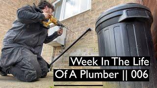 Week In The Life Of A Plumber || 006