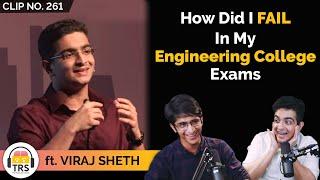 How Did I Fail In My Engineering College Exams ft. @beerbiceps & Viraj Sheth | TheRanveerShow Clips