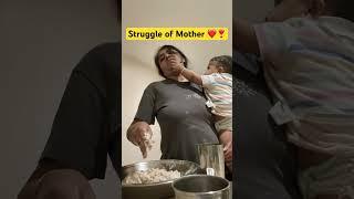 Struggle of mother ️ #mother #motherstruggle #babyvideos #motherhood #motherlove