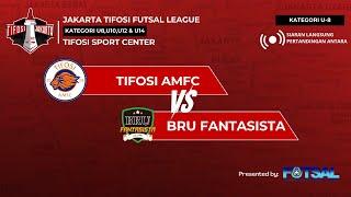 JAKARTA TIFOSI FUTSAL LEAGUE || U-8 || 3RD || TIFOSI AMFC VS BRU FANTASISTA