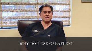 Why Do I Use Galaflex?