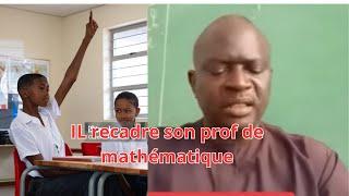 IL ECRIT UNE LETTRE A SON PROF DE MATHEMATIQUE POUR LE RECADRE