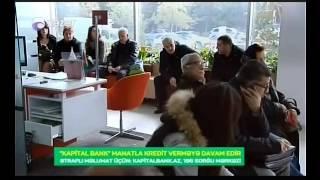 Kapital Bank-ın “Ürəyindən keçənlər üçün kredit” aksiyası barədə TV reportaj (Xəzər TV)