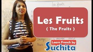 Learn French - Les Fruits (The Fruits) | By Suchita | For classes - +91-8920060461