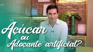 AÇÚCAR OU ADOÇANTE? QUAL É MELHOR? | Luciano Bruno #nutricaoeficiente