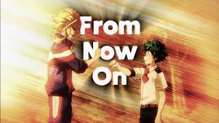 ( AMV / ASMV ) From Now On - My Hero Academia AMV [The Greatest Showman] (MHA S7)