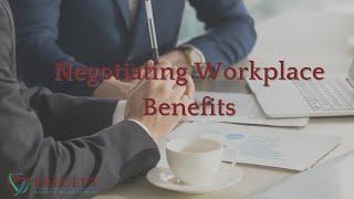 Negotiating Workplace Benefits | Kyle A. Sadler | Precept Wealth Management