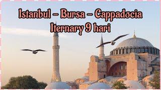 Itinerary DIY Turki 9 Hari  | from Malaysia to Istanbul , Bursa & Cappadocia