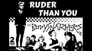 The Bodysnatchers - Ruder Than You