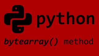 Python build-in bytearray() method