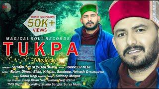 TUKPA Melody ||Shyamu Negi ||Ranveer Negi ||   Magical Soul Records