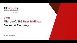 How to Backup and Restore Microsoft 365 User Mailbox | BDRSuite Demo