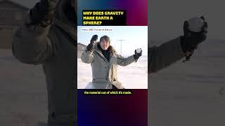 Why does Gravity make Earth a Sphere? | Brian Cox