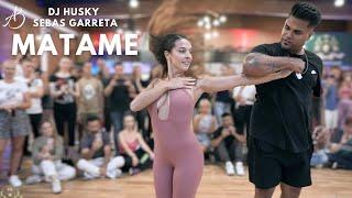 MATAME - Dj Husky x Sebas Garreta / ANTONI Y BELEN / Bachata Mastery Germany