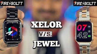 Fireboltt Jewel vs Fireboltt Xelor. Which is the best luxury smartwatch for girls under 4000?