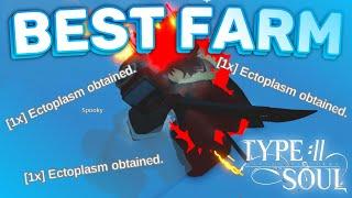 BEST Ectoplasm / Ghost Farm | Type Soul